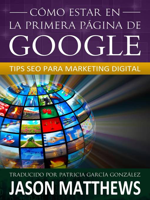 Title details for Cómo estar en la primera página de Google by Jason Matthews - Available